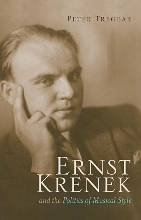 Ernst Krenek and the Politics of Musical Style(Kobo/電子書)