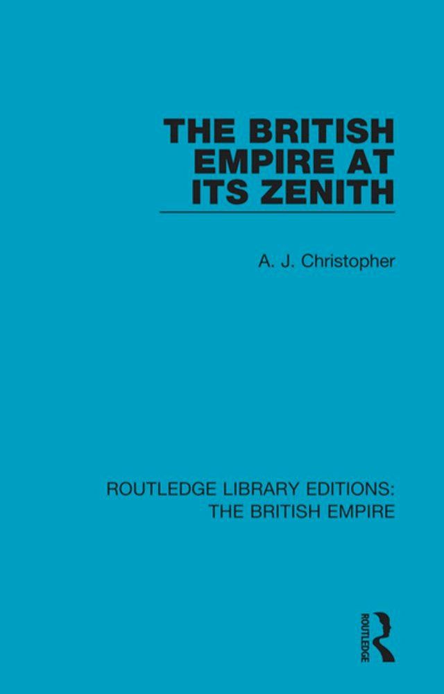  The British Empire at its Zenith(Kobo/電子書)