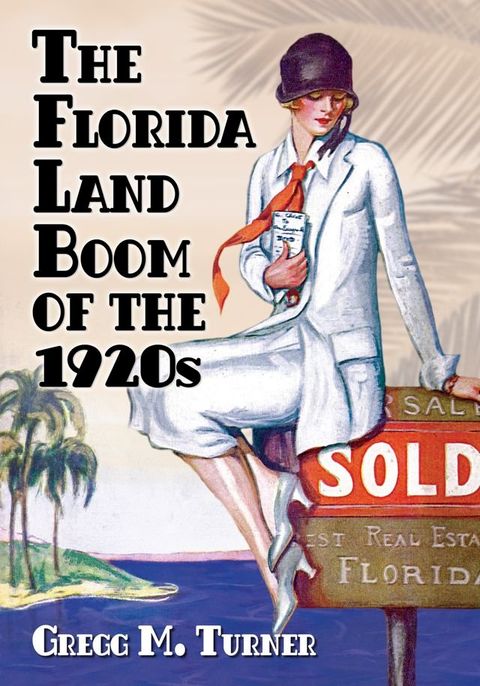 The Florida Land Boom of the 1920s(Kobo/電子書)