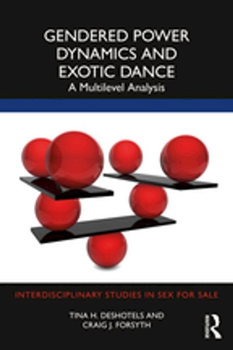 Gendered Power Dynamics and Exotic Dance(Kobo/電子書)