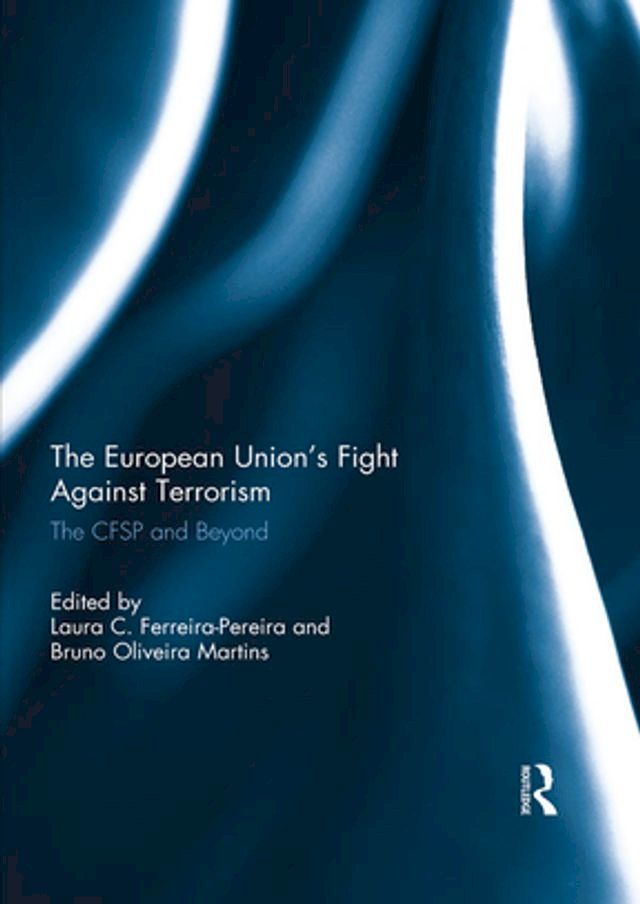  The European Union’s Fight Against Terrorism(Kobo/電子書)