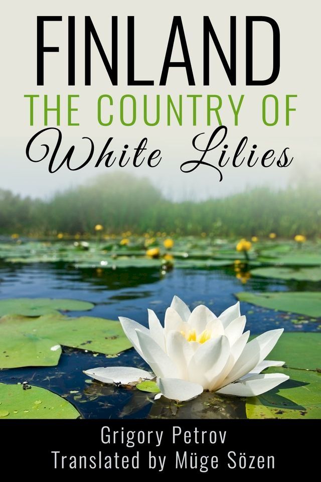  Finland, The Country of White Lilies(Kobo/電子書)