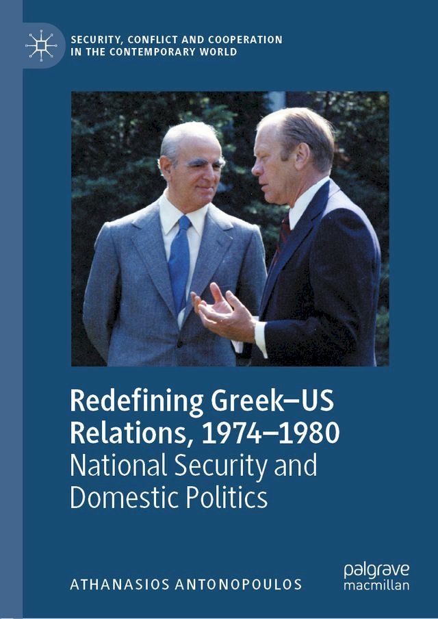  Redefining Greek–US Relations, 1974–1980(Kobo/電子書)