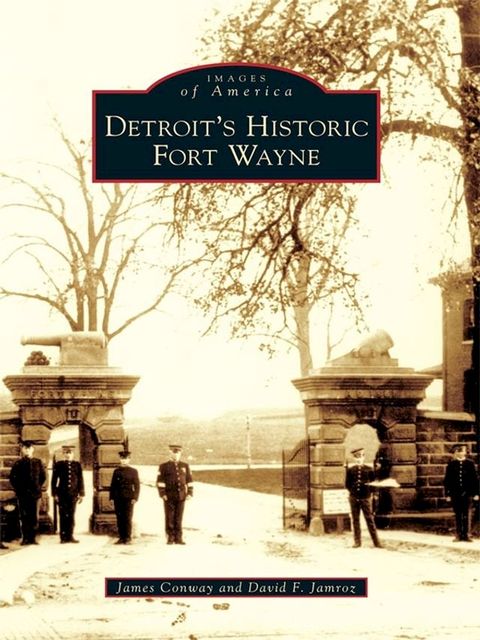 Detroit's Historic Fort Wayne(Kobo/電子書)