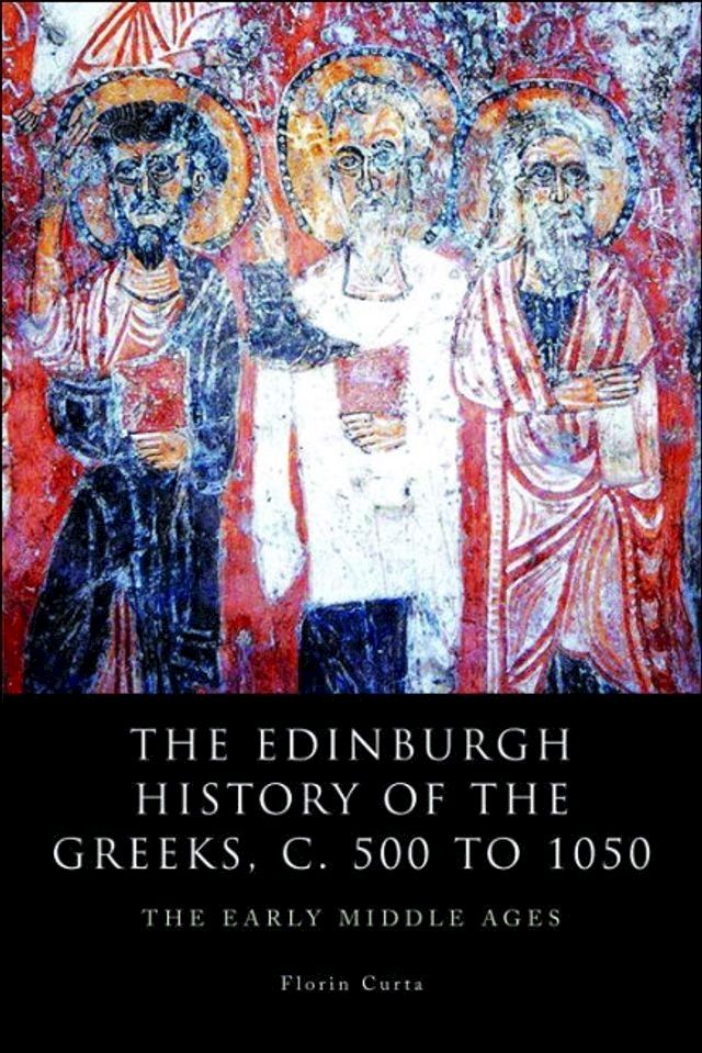  Edinburgh History of the Greeks, c. 500 to 1050(Kobo/電子書)