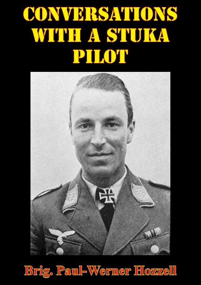  Conversations With A Stuka Pilot [Illustrated Edition](Kobo/電子書)