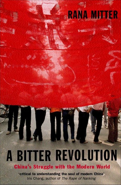 A Bitter Revolution : China's struggle with the modern world(Kobo/電子書)