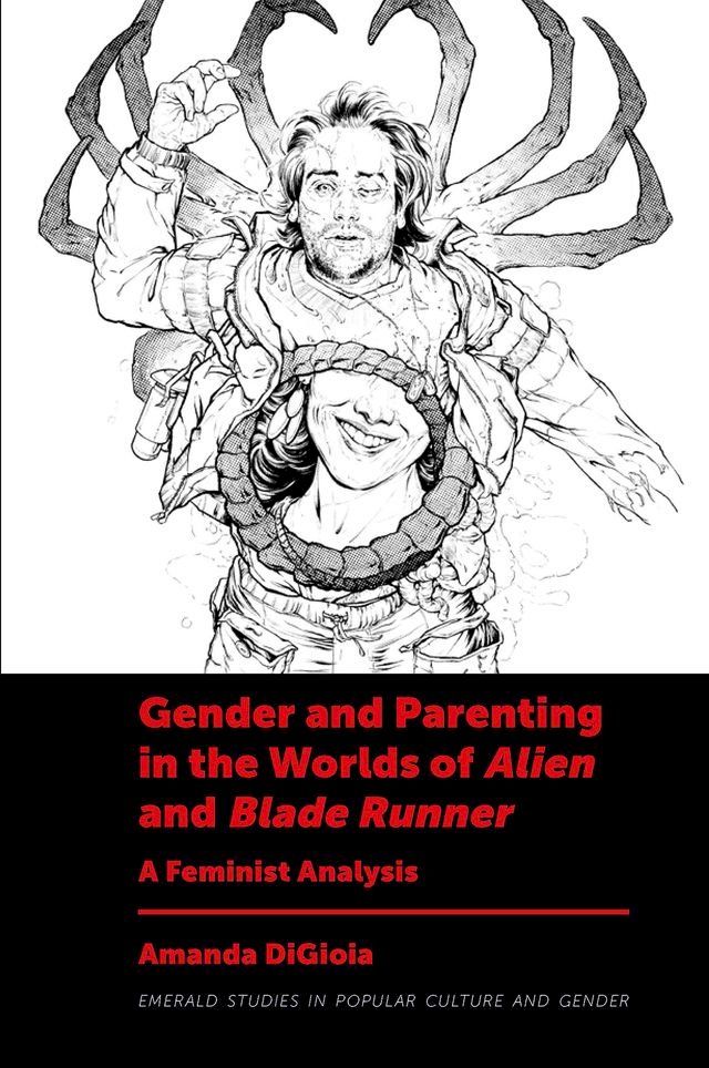  Gender and Parenting in the Worlds of Alien and Blade Runner(Kobo/電子書)