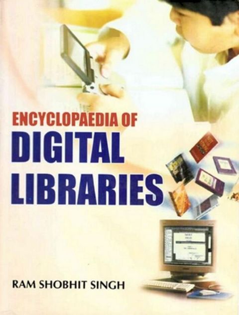 Encyclopaedia of Digital Libraries(Kobo/電子書)