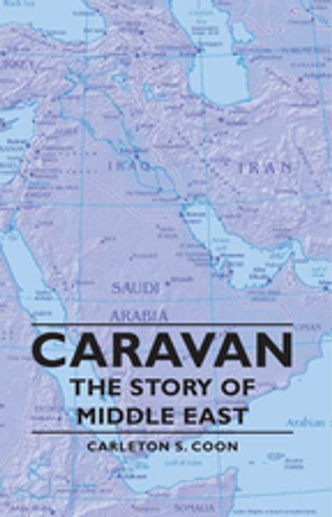 Caravan - The Story of Middle East(Kobo/電子書)