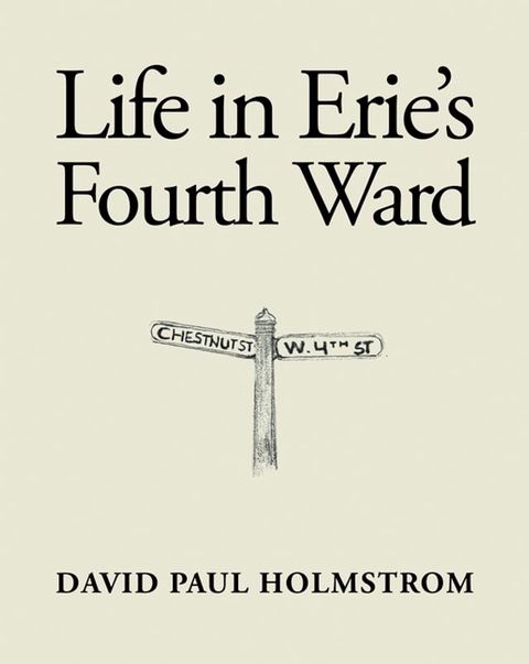 Life in Erie’s Fourth Ward(Kobo/電子書)