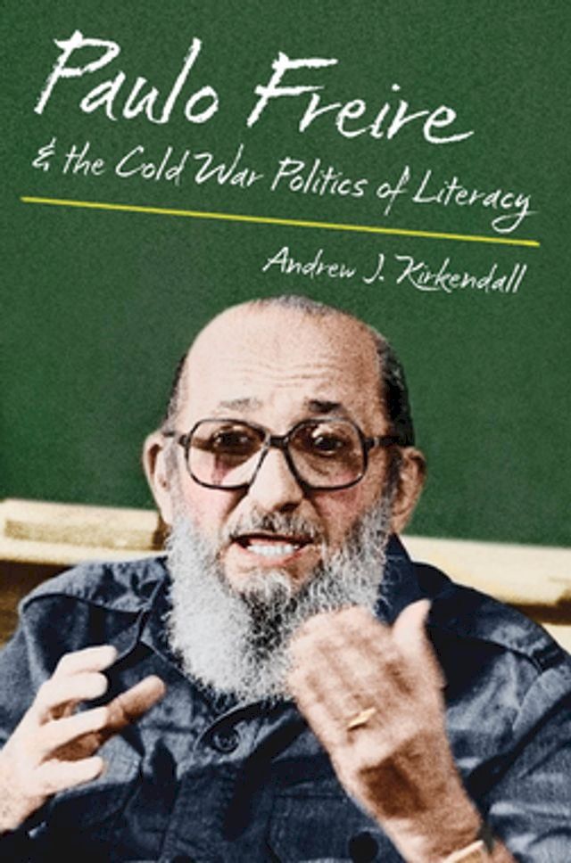  Paulo Freire and the Cold War Politics of Literacy(Kobo/電子書)