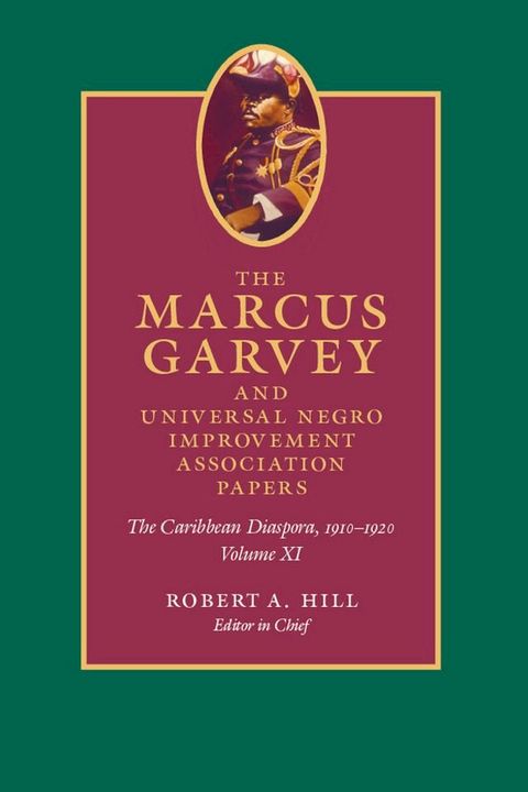 The Marcus Garvey and Universal Negro Improvement Association Papers, Volume XI(Kobo/電子書)