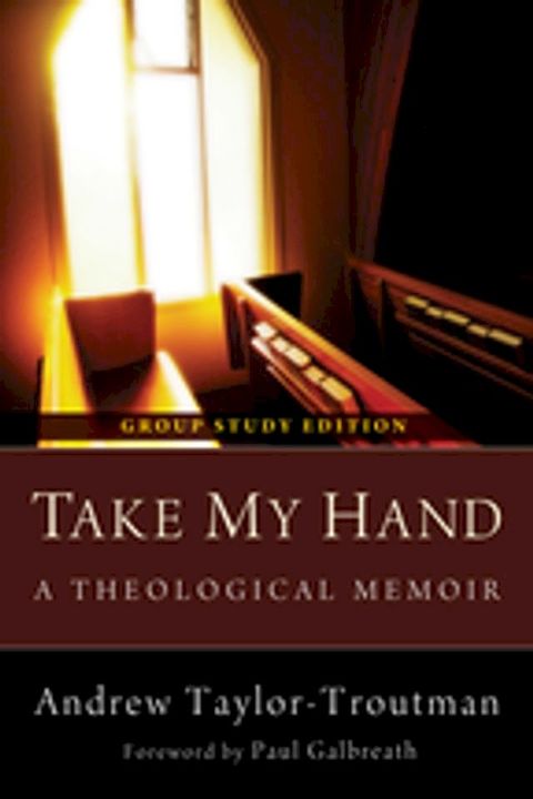 Take My Hand: A Theological Memoir(Kobo/電子書)