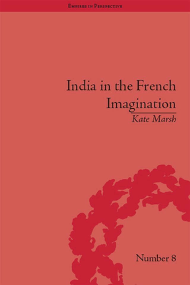  India in the French Imagination(Kobo/電子書)