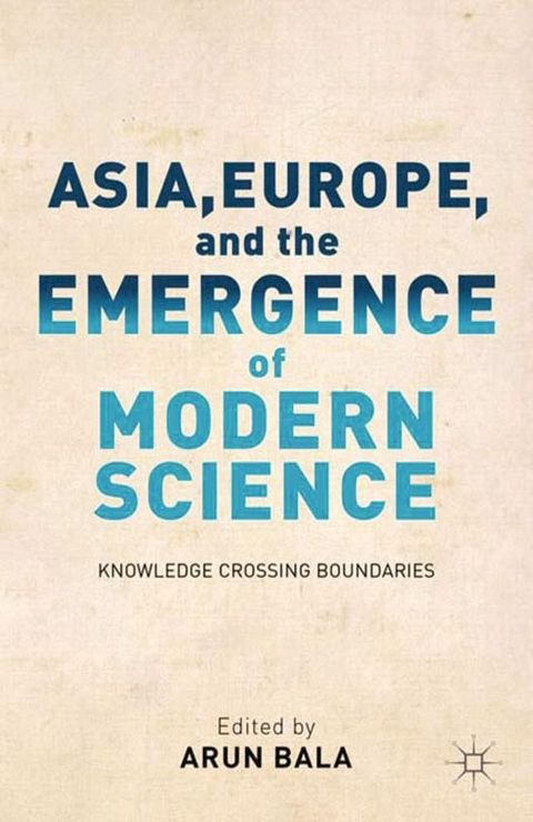 Asia, Europe, and the Emergence of Modern Science(Kobo/電子書)