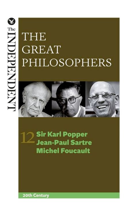 The Great Philosophers: Sir Karl Popper, Jean-Paul Sartre and Michel Foucault(Kobo/電子書)