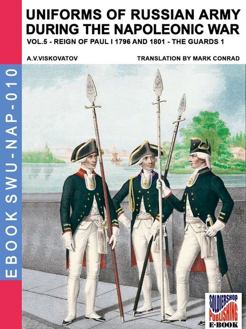 Uniforms of Russian army during the Napoleonic war Vol. 5(Kobo/電子書)