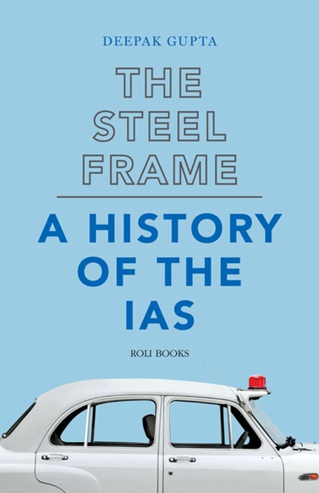  The Steel Frame: A History of the IAS(Kobo/電子書)