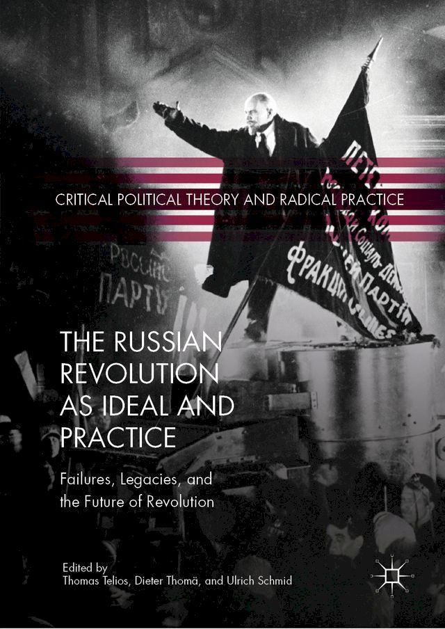  The Russian Revolution as Ideal and Practice(Kobo/電子書)