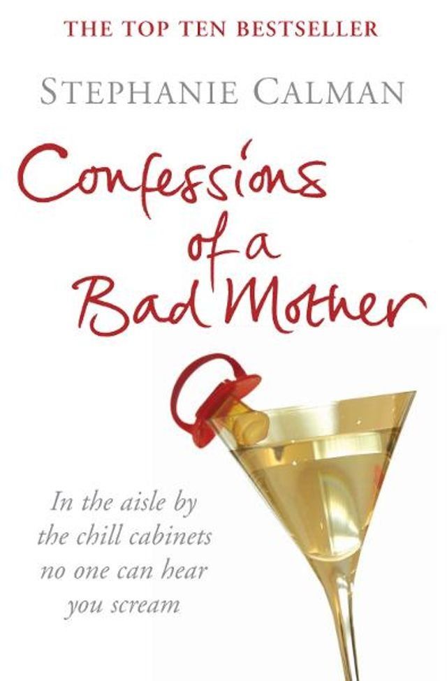  Confessions of a Bad Mother(Kobo/電子書)