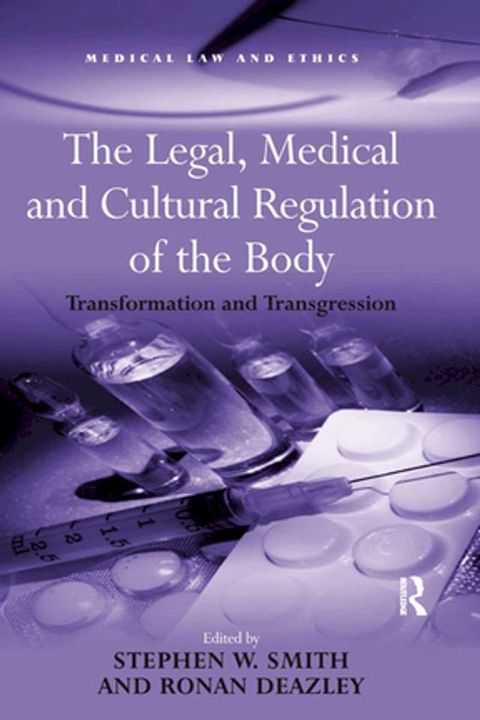 The Legal, Medical and Cultural Regulation of the Body(Kobo/電子書)