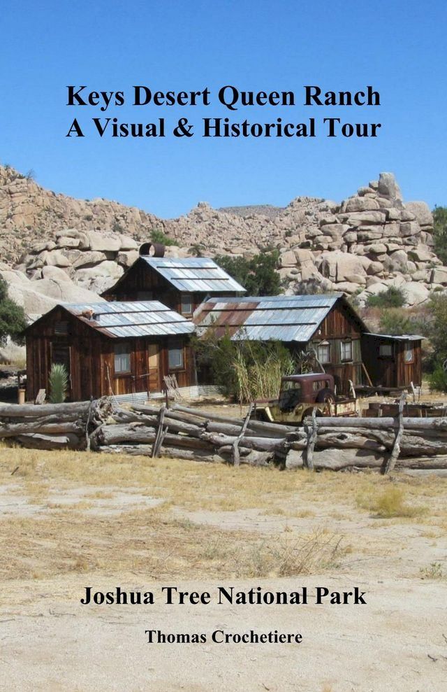  Keys Desert Queen Ranch: A Visual & Historical Tour(Kobo/電子書)