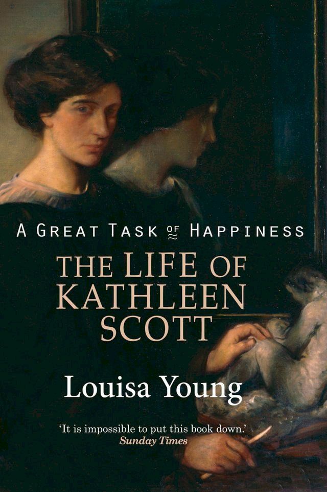  A Great Task of Happiness: The Life of Kathleen Scott(Kobo/電子書)