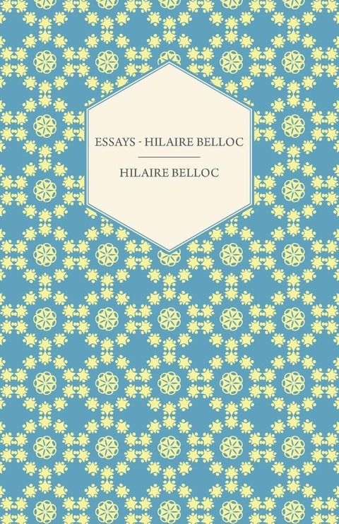 Essays - Hilaire Belloc(Kobo/電子書)