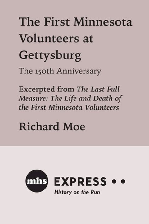 The First Minnesota Volunteers at Gettysburg, The 150th Anniversary(Kobo/電子書)