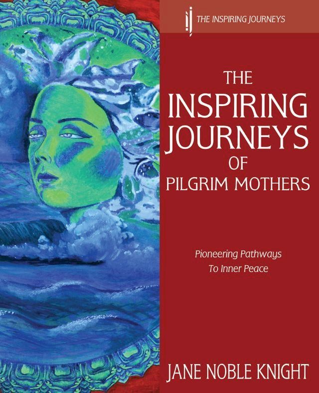  The Inspiring Journeys of Pilgrim Mothers(Kobo/電子書)