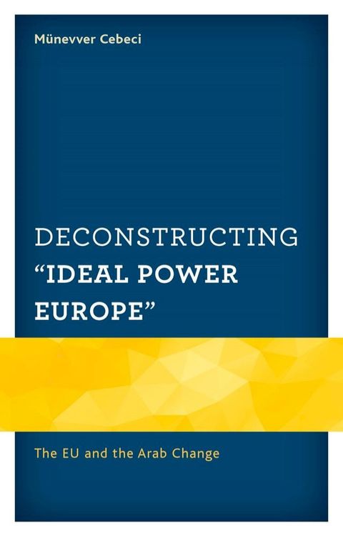 Deconstructing "Ideal Power Europe"(Kobo/電子書)