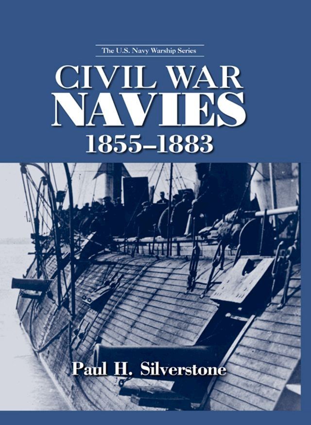  Civil War Navies, 1855-1883(Kobo/電子書)