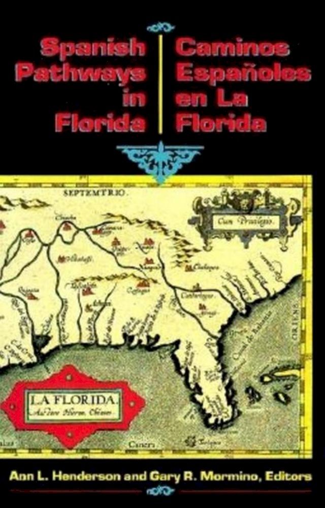  Spanish Pathways in Florida, 1492-1992(Kobo/電子書)