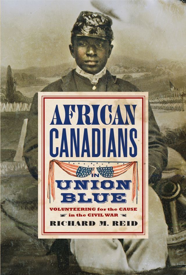  African Canadians in Union Blue(Kobo/電子書)