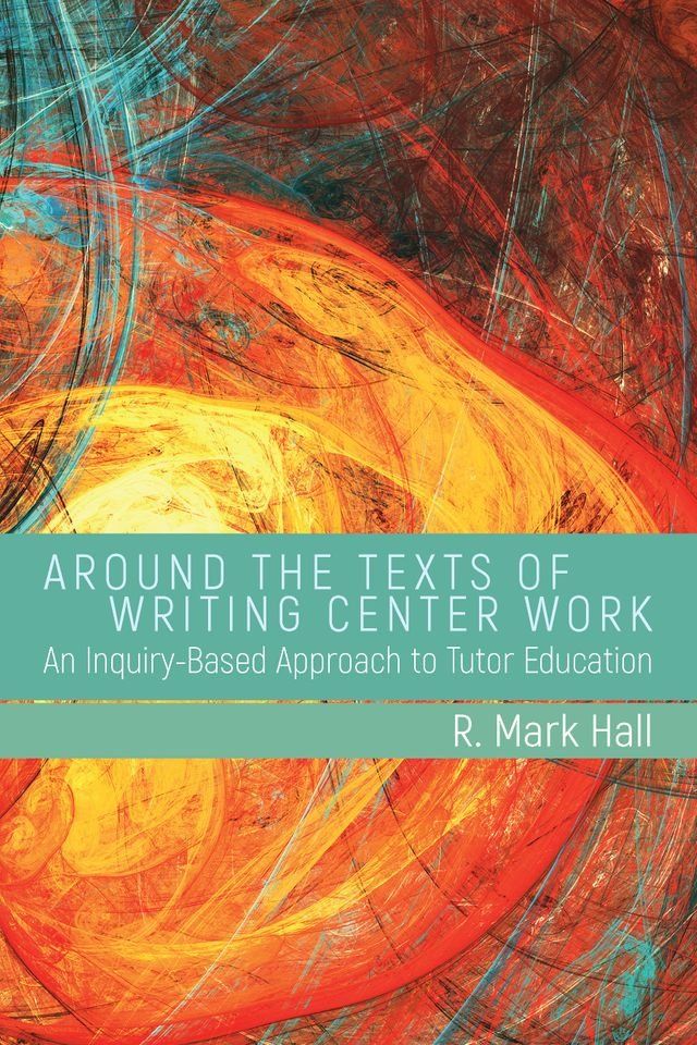  Around the Texts of Writing Center Work(Kobo/電子書)