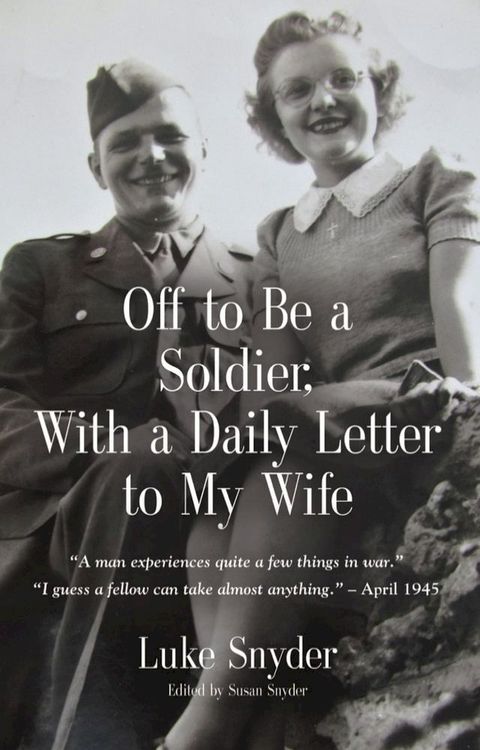 Off to Be a Soldier, With a Daily Letter to My Wife(Kobo/電子書)