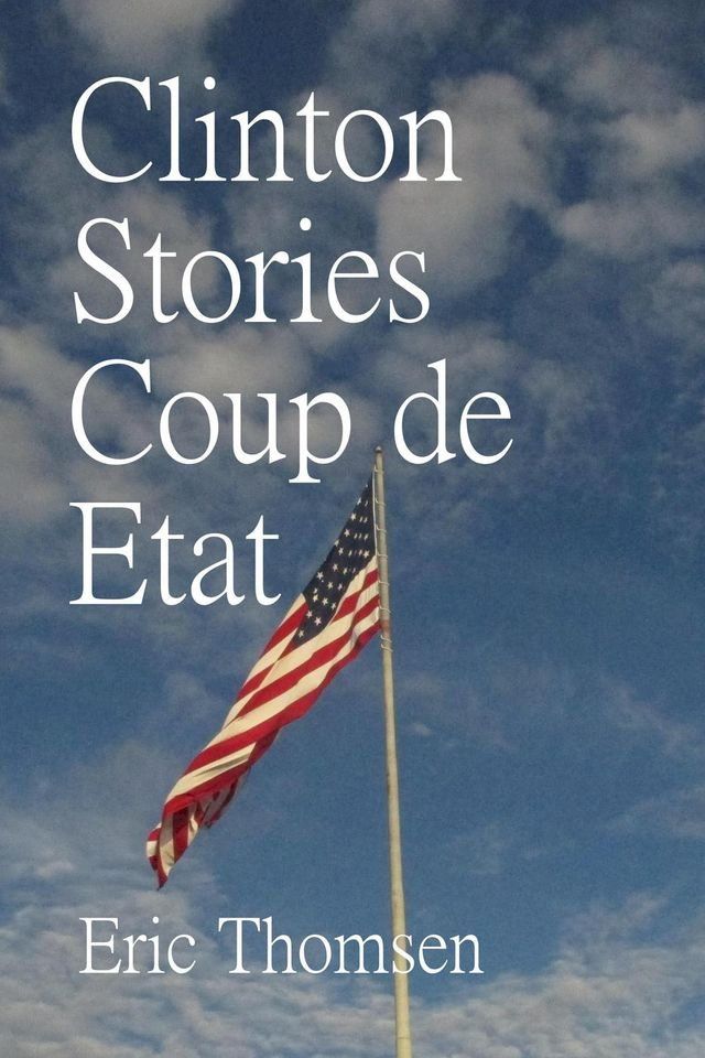  Clinton Stories Coup de Etat(Kobo/電子書)