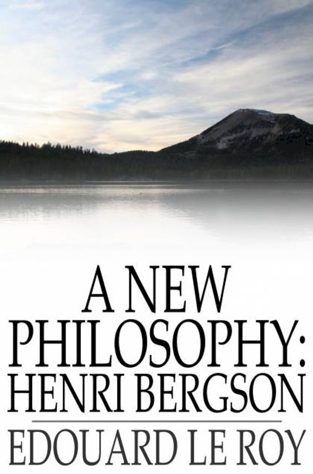  A New Philosophy: Henri Bergson(Kobo/電子書)