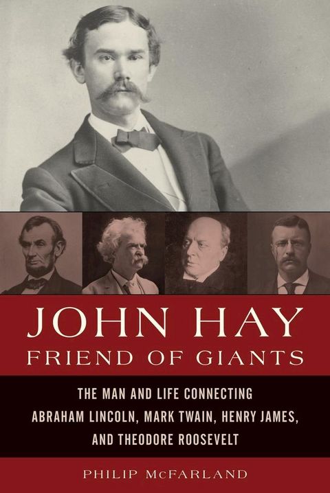 John Hay, Friend of Giants(Kobo/電子書)