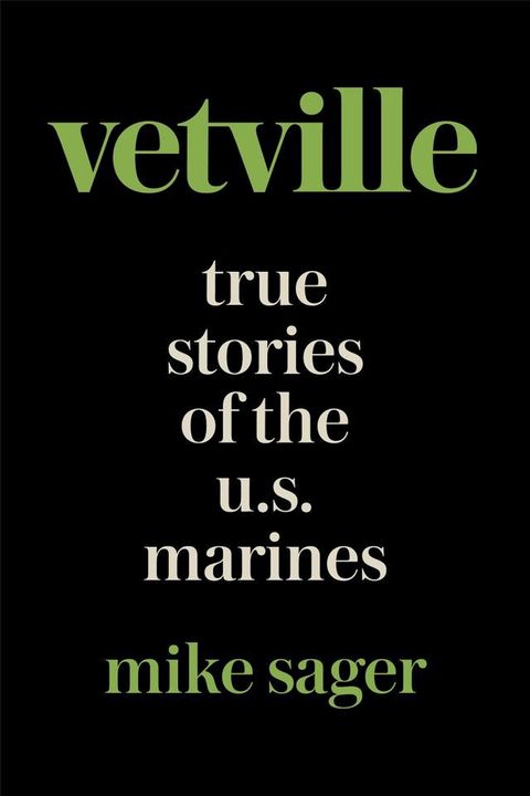 Vetville: True Stories of the U.S. Marines at War and at Home(Kobo/電子書)