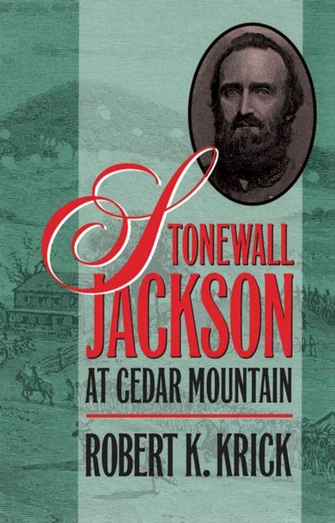 Stonewall Jackson at Cedar Mountain(Kobo/電子書)