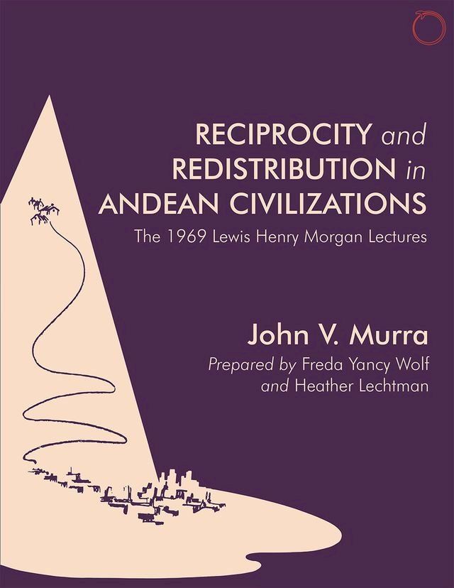  Reciprocity and Redistribution in Andean Civilizations(Kobo/電子書)