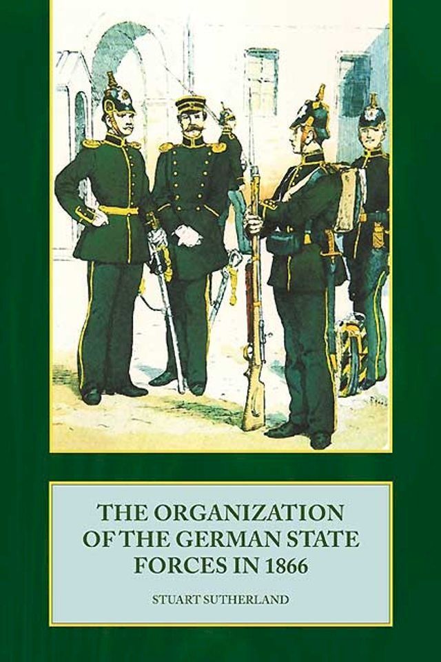  The Organization of German State Forces in 1866(Kobo/電子書)