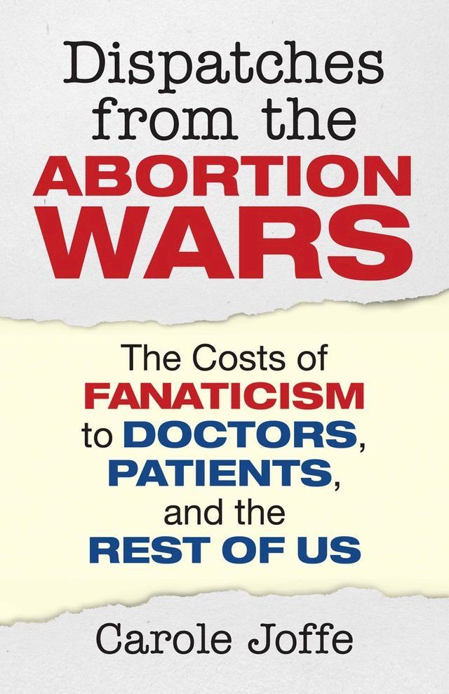  Dispatches from the Abortion Wars(Kobo/電子書)