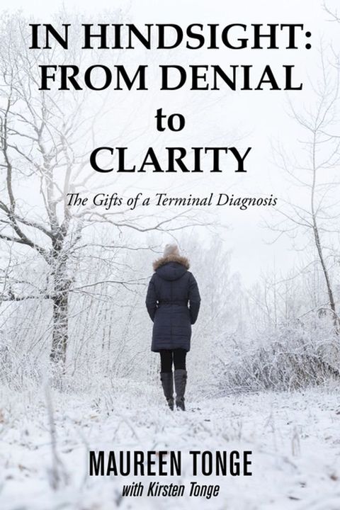 In Hindsight: from Denial to Clarity(Kobo/電子書)