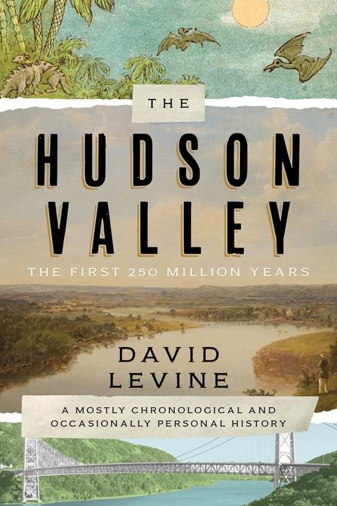 The Hudson Valley: The First 250 Million Years(Kobo/電子書)