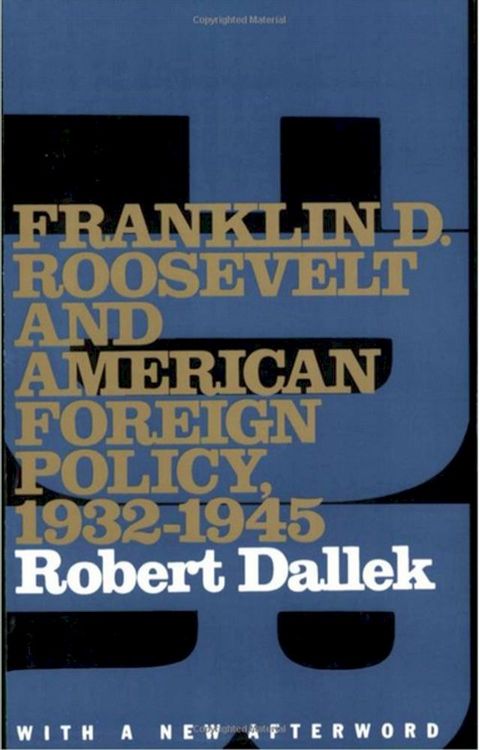 Franklin D. Roosevelt and American Foreign Policy, 1932-1945(Kobo/電子書)