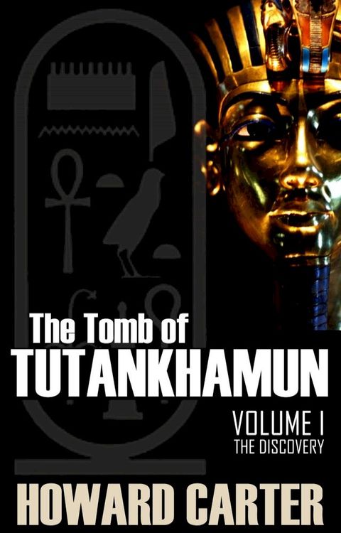 The Tomb of Tutankhamen Vol I: The Discovery(Kobo/電子書)