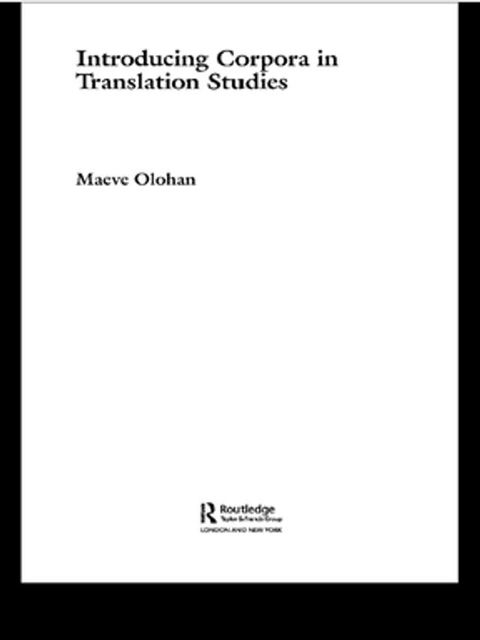 Introducing Corpora in Translation Studies(Kobo/電子書)